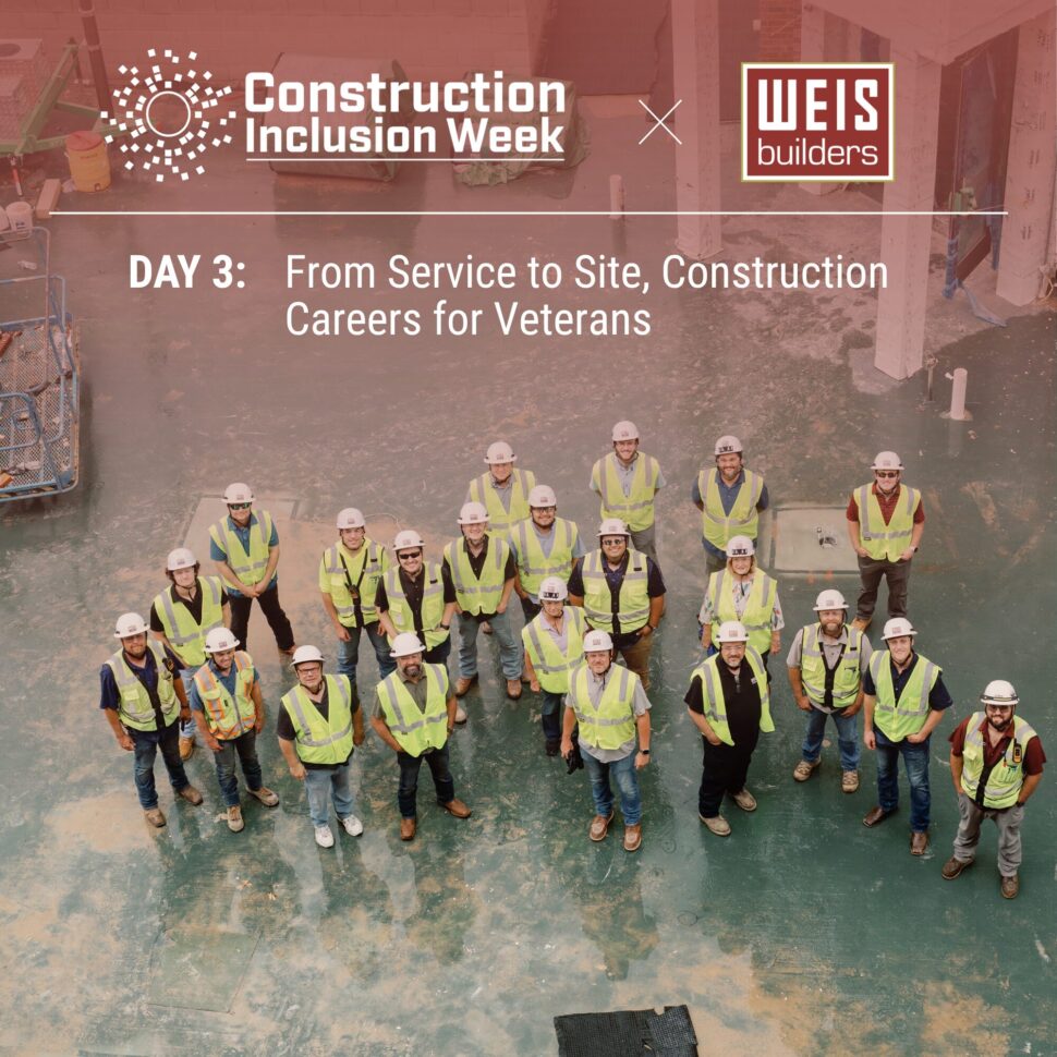 Weis Builders, Inc. - Construction Inclusion Week Day 3