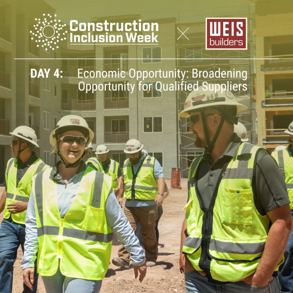 Weis Builders, Inc. Day 4 Construction Inclusion Week